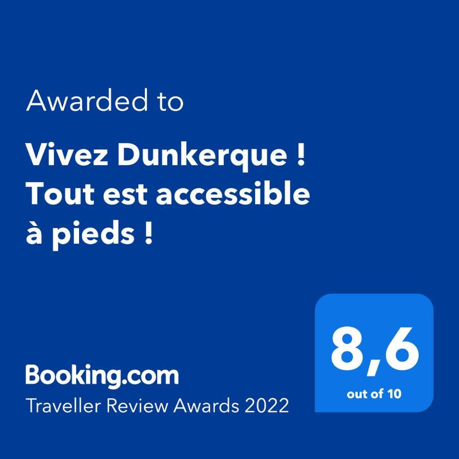 Vivez Dunkerque ! Tout est accessible à pieds ! Dunkirk Extérieur photo